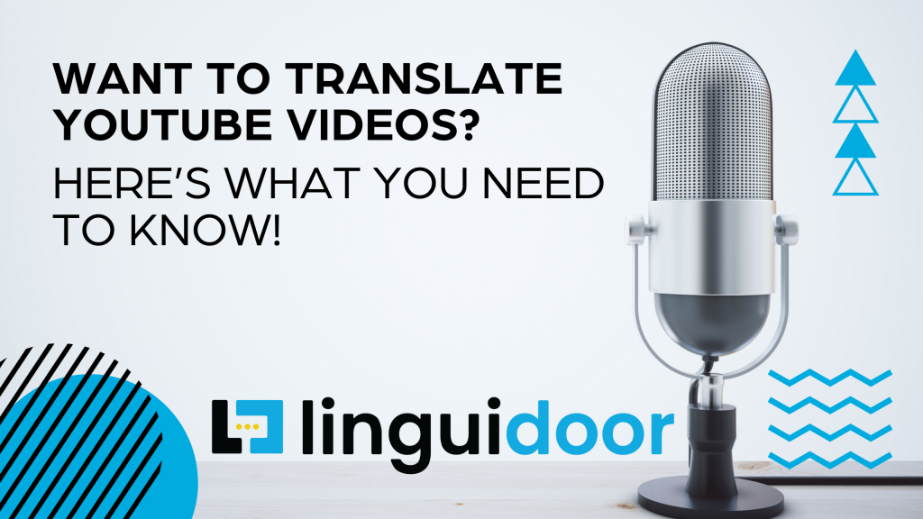 Want to Translate YouTube Videos? Here’s what you need to know
